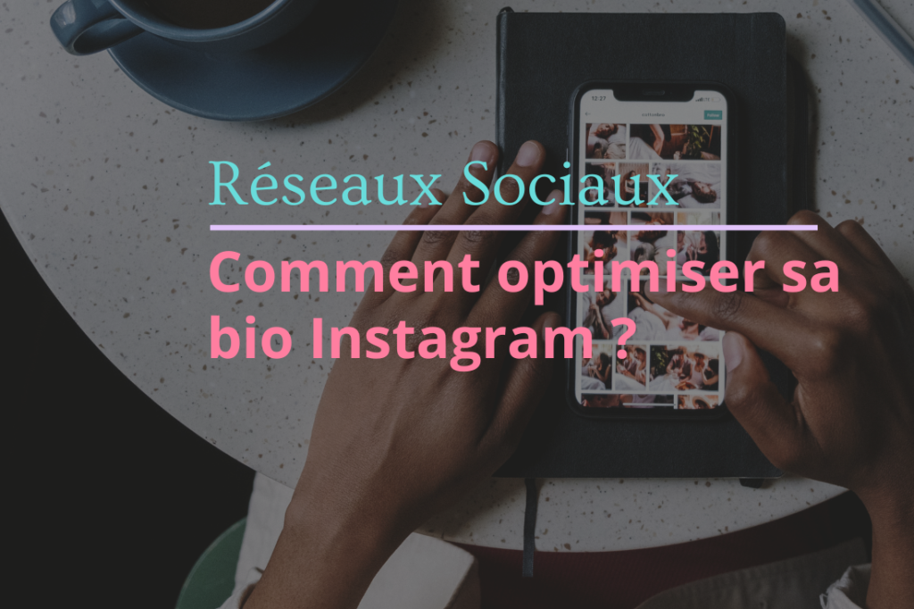 comment optimiser sa bio instagram
